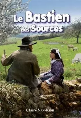 Couverture du produit · Le Bastien des Sources