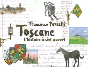 Couverture du produit · Toscane, l'histoire à ciel ouvert