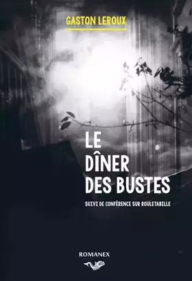 Couverture du produit · Le diner des bustes