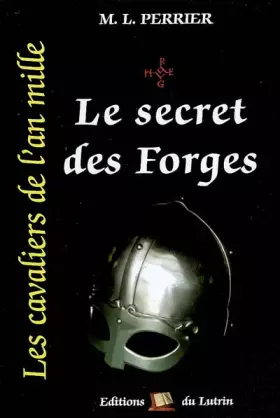 Couverture du produit · Le secret des Forges
