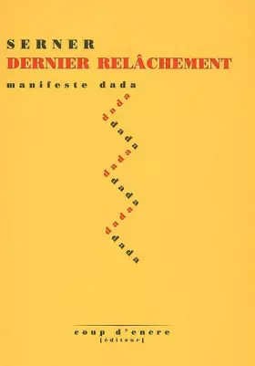 Couverture du produit · Dernier relachement: Manifeste dada