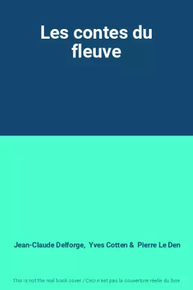 Couverture du produit · Les contes du fleuve