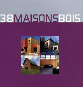Couverture du produit · 38 Maisons bois