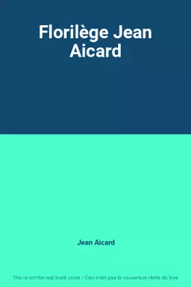 Couverture du produit · Florilège Jean Aicard