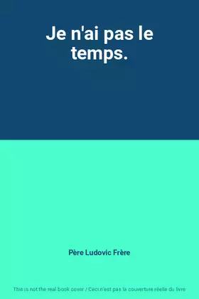 Couverture du produit · Je n'ai pas le temps.