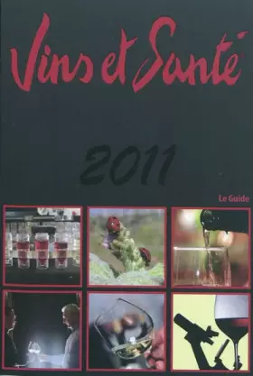 Couverture du produit · Vins et Santé 2011 : Le Guide