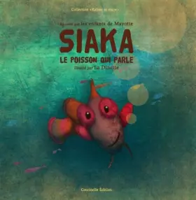 Couverture du produit · Siaka, le poisson qui parle