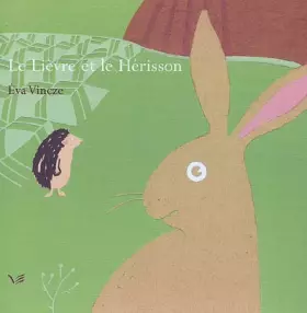 Couverture du produit · Le Lièvre et le Hérisson