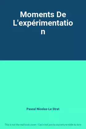 Couverture du produit · Moments De L'expérimentation