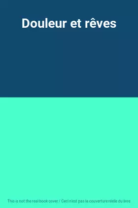 Couverture du produit · Douleur et rêves