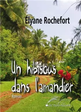 Couverture du produit · Un hibiscus dans l'amandier