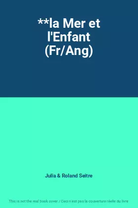 Couverture du produit · **la Mer et l'Enfant (Fr/Ang)