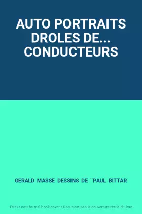 Couverture du produit · AUTO PORTRAITS DROLES DE... CONDUCTEURS