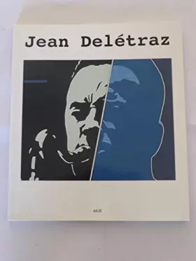 Couverture du produit · Jean Delétraz 1943 - 2002