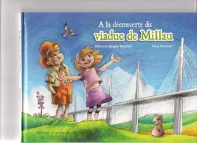 Couverture du produit · A la Découverte du Viaduc de Millau
