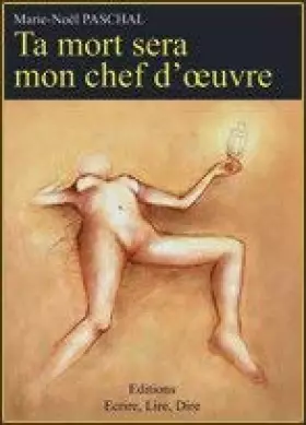 Couverture du produit · Ta mort sera mon chef d'oeuvre