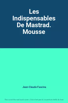 Couverture du produit · Les Indispensables De Mastrad. Mousse