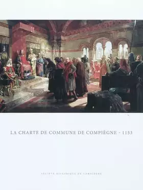 Couverture du produit · La charte de commune de Compiègne: 1153