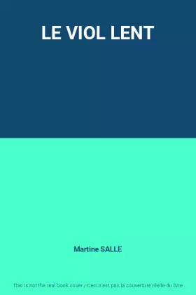 Couverture du produit · LE VIOL LENT
