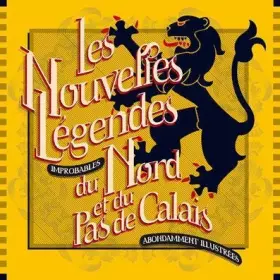 Couverture du produit · Les Nouvelles Légendes Improbables du Nord-Pas de Calais