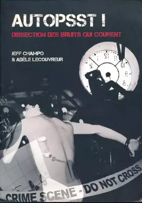 Couverture du produit · Autopsst ! Dissection des bruits qui courent