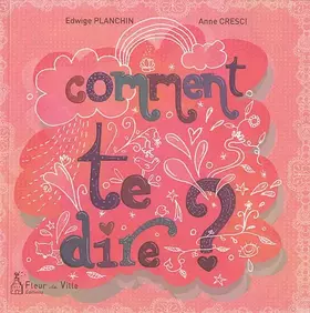 Couverture du produit · Comment te dire?