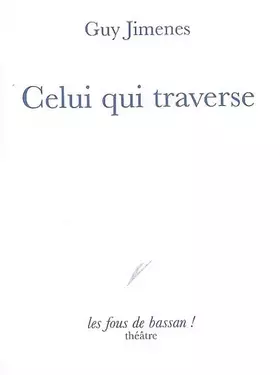 Couverture du produit · Celui qui traverse