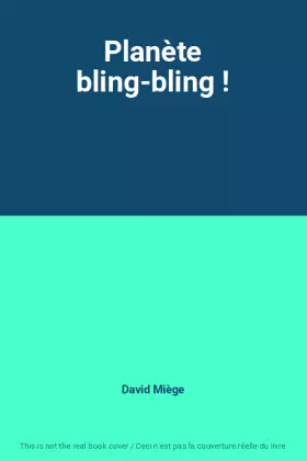 Couverture du produit · Planète bling-bling !