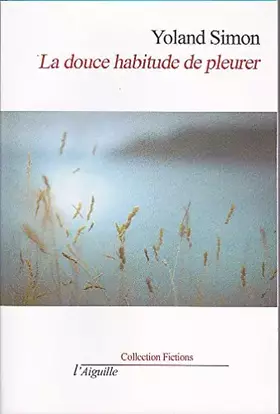 Couverture du produit · La douce habitude de pleurer