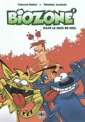 Couverture du produit · Biozone, Tome 1 : Dans le sens du poil