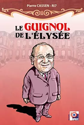 Couverture du produit · Le Guignol de l'Elysée