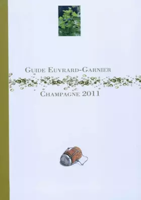 Couverture du produit · Guide Euvrard - Garnier champagne 2011