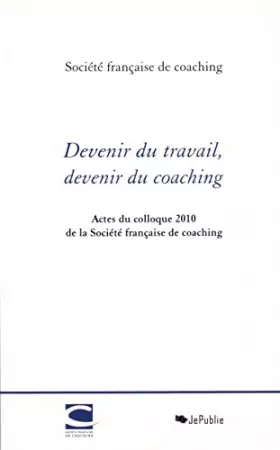 Couverture du produit · Devenir du travail, devenir du coaching