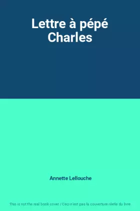 Couverture du produit · Lettre à pépé Charles