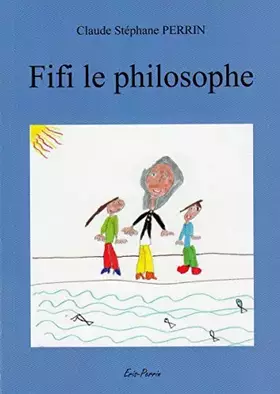 Couverture du produit · FIFI LE PHILOSOPHE