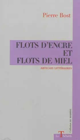 Couverture du produit · Flots d'encre et flots de miel