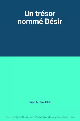 Couverture du produit · Un trésor nommé Désir