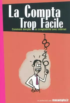 Couverture du produit · La compta trop facile: Comment dompter sa comptabilité avec internet