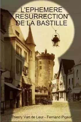Couverture du produit · L'EPHEMERE RESURRECTION DE LA BASTILLE