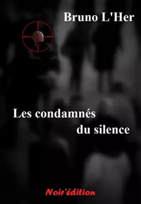 Couverture du produit · Les condamnes du silence