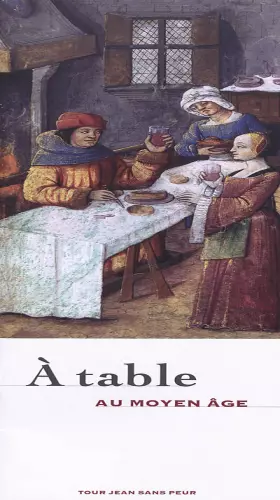 Couverture du produit · A table au Moyen Age