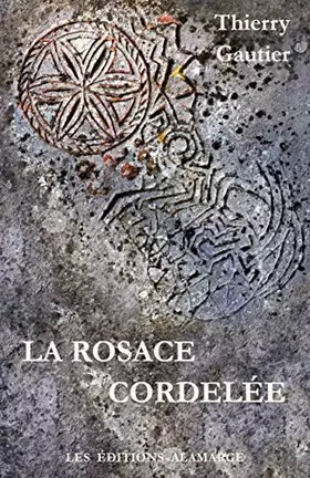 Couverture du produit · La rosace cordelee