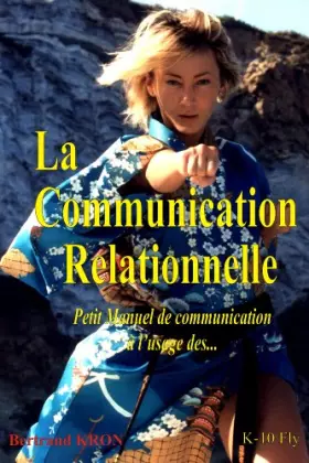Couverture du produit · La COMMUNICATION RELATIONNELLE