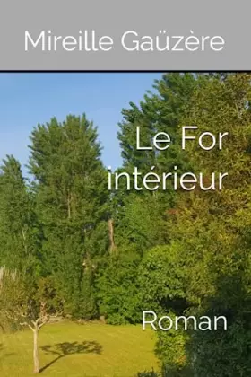 Couverture du produit · Le For intérieur: Roman