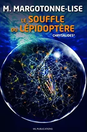 Couverture du produit · Le souffle du lépidoptère: Chrysalides