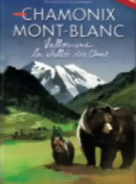 Couverture du produit · Vallorcine: La vallée des ours