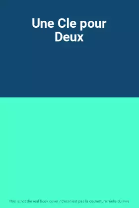 Couverture du produit · Une Cle pour Deux