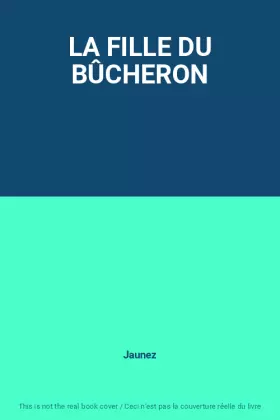Couverture du produit · LA FILLE DU BÛCHERON