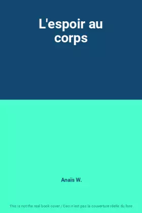 Couverture du produit · L'espoir au corps