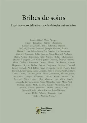 Couverture du produit · Bribes de soin: Expériences, socialisations, méthodologies universitaires